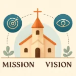 mission and vision of a church