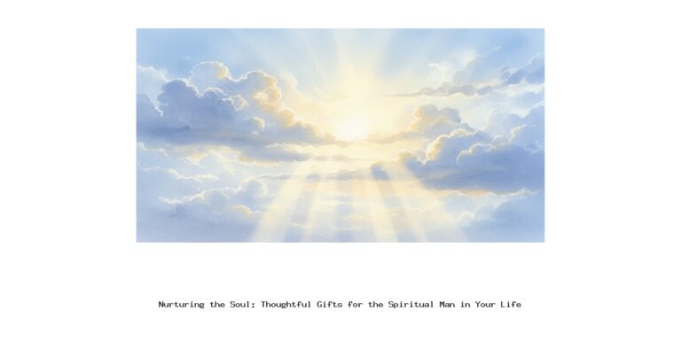 Nurturing the Soul: Thoughtful Gifts for the Spiritual Man in Your Life